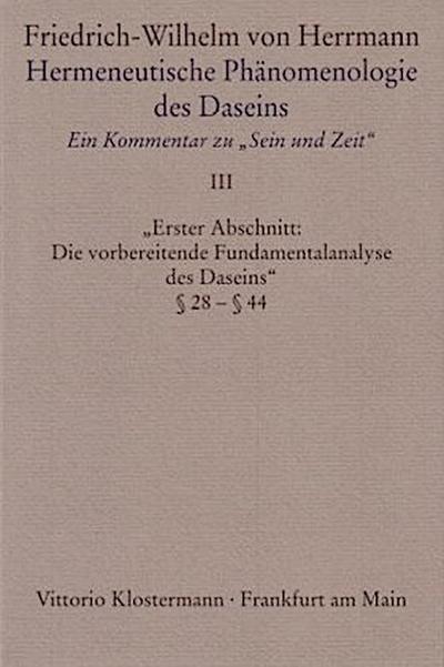Hermeneutische Phänomenologie des Daseins. Ein Kommentar zu "Sein und Zeit"