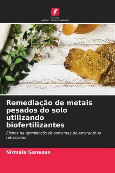 Remediação de metais pesados do solo utilizando biofertilizantes