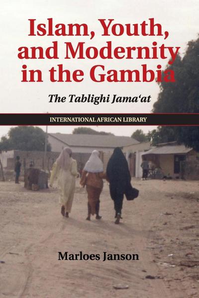 Islam, Youth, and Modernity in the Gambia
