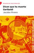 Dice que ha muerto Garibaldi