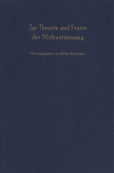 Zur Theorie und Praxis der Mitbestimmung.