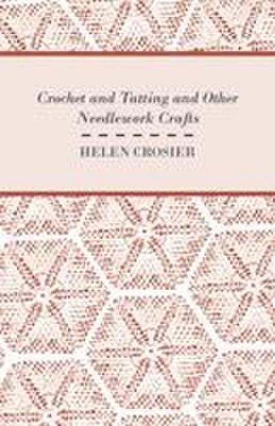 Crochet And Tatting And Other Needlework Crafts