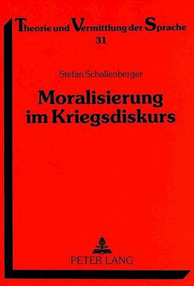 Moralisierung im Kriegsdiskurs