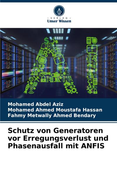 Schutz von Generatoren vor Erregungsverlust und Phasenausfall mit ANFIS