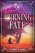 Burning Fate (The Moonburner Cycle, #0.5)