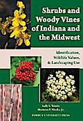 Shrubs and Woody Vines of Indiana and the Midwest