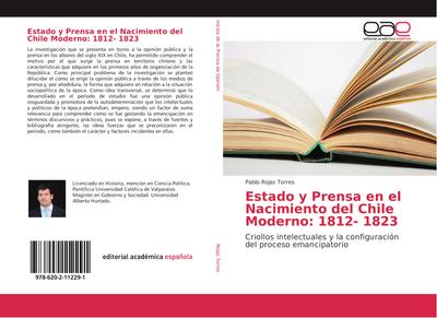 Estado y Prensa en el Nacimiento del Chile Moderno: 1812- 1823