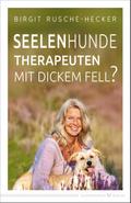 Seelenhunde - Therapeuten mit dickem Fell?