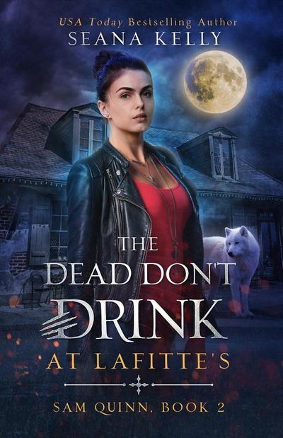 Dead Don’t Drink at Lafitte’s