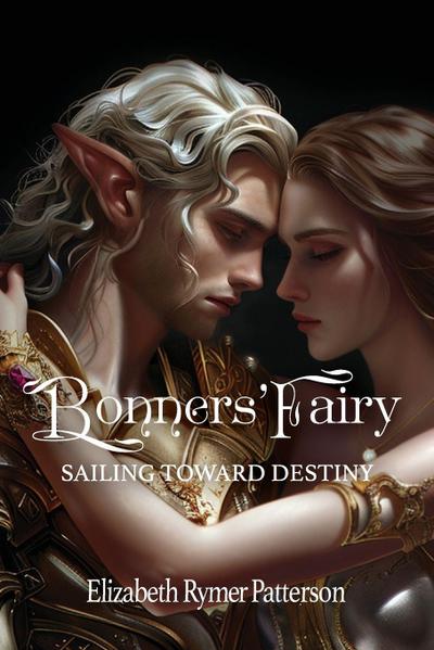 Bonners’ Fairy - Sailing Toward Destiny