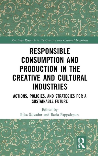 Responsible Consumption and Production in the Creative and Cultural Industries