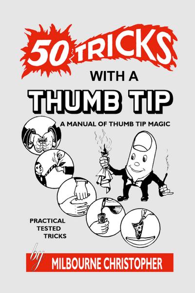 Fifty Tricks With A Thumb Tip
