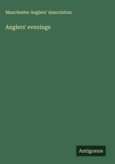 Anglers’ evenings
