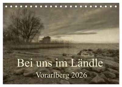 Bei uns im Ländle - Vorarlberg 2026 (Tischkalender 2026 DIN A5 quer), CALVENDO Monatskalender