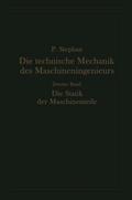 Die technische Mechanik des Maschineningenieurs mit besonderer Berücksichtigung der Anwendungen