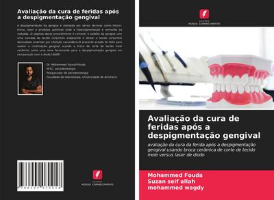 Avaliação da cura de feridas após a despigmentação gengival
