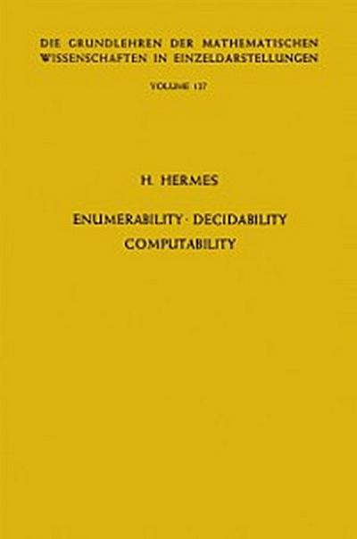 Enumerability, Decidability, Computability