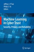 Machine Learning in Cyber Trust: Security, Reliability, and Privacy