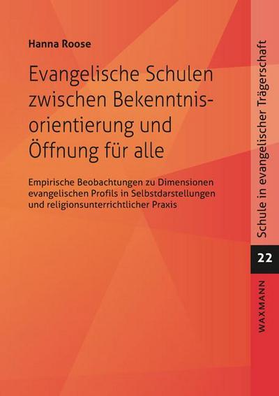 Evangelische Schulen zwischen Bekenntnisorientierung und Öffnung für alle