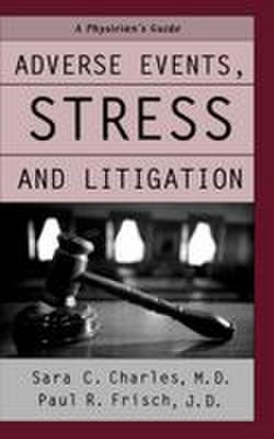 Adverse Events, Stress, and Litigation