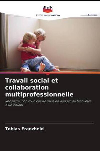 Travail social et collaboration multiprofessionnelle