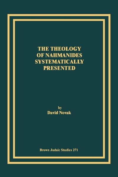 The Theology of Nahmanides Systematically Presented