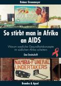 So stirbt man in Afrika an Aids