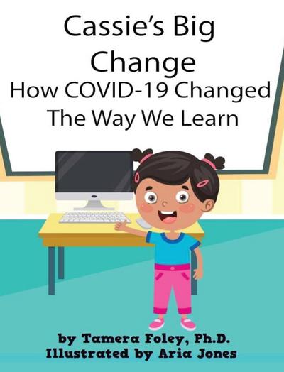 Cassie’s Big Change How COVID-19 Changed The Way We Learn