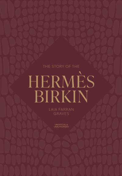 The Story of the Hermès Birkin