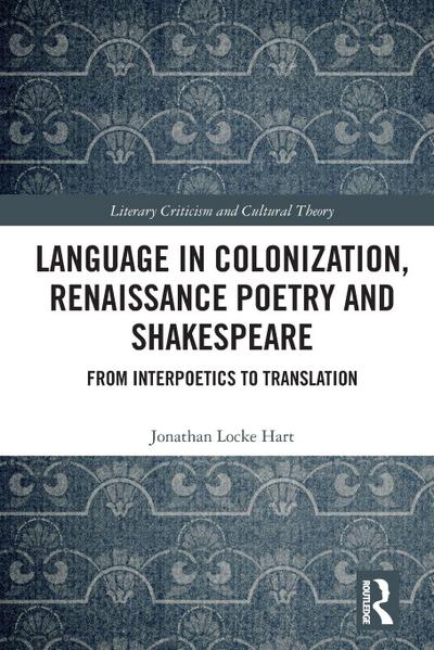 Language in Colonization, Renaissance Poetry and Shakespeare