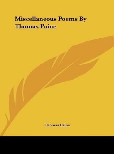 Miscellaneous Poems By Thomas Paine - Thomas Paine