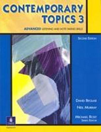 Contemporary Topics 3: Advanced Listening and Note-Taking Skills [Taschenbuch...