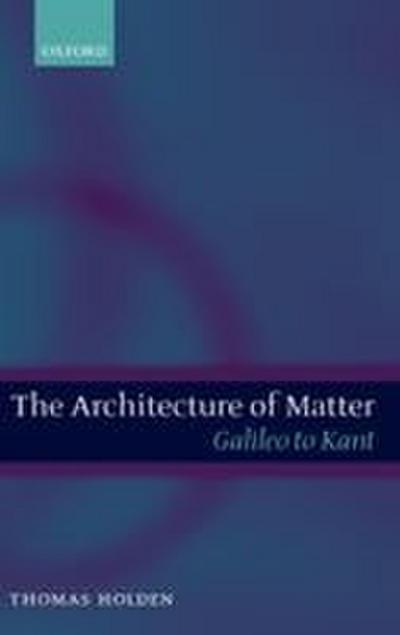 The Architecture of Matter