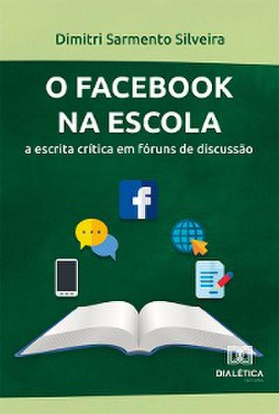 O Facebook na escola