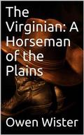 The Virginian: A Horseman of the Plains
