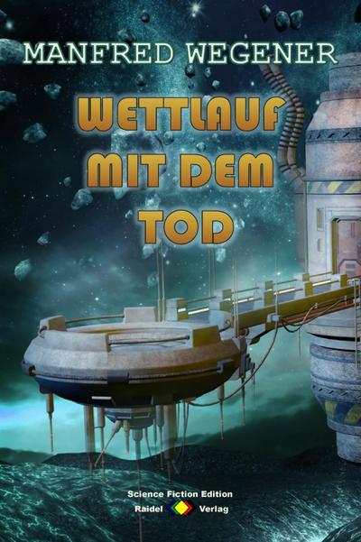 Wettlauf mit dem Tod  (Science Fiction Roman)