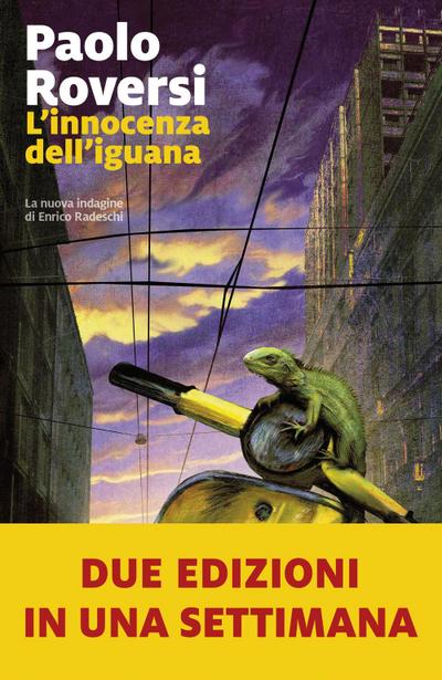 L’ innocenza dell’iguana. La nuova indagine di Enrico Radeschi