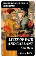 Lives of Fair and Gallant Ladies (Vol. 1&2)