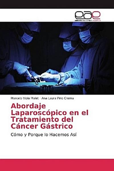 Abordaje Laparoscópico en el Tratamiento del Cáncer Gástrico
