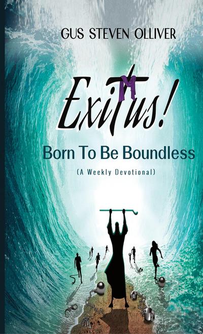 Exitus! Born to be Boundless