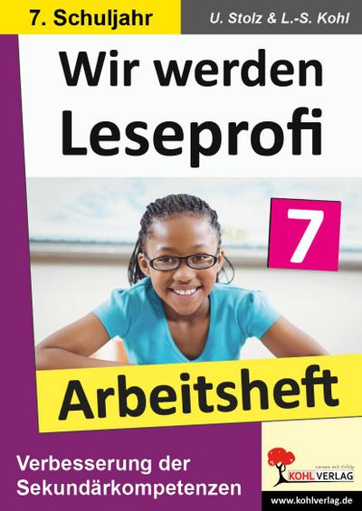 Wir werden Leseprofi 7. Schuljahr, Arbeitsheft