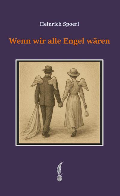 Wenn wir alle Engel wären