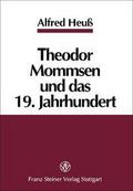 Theodor Mommsen und das 19. Jahrhundert