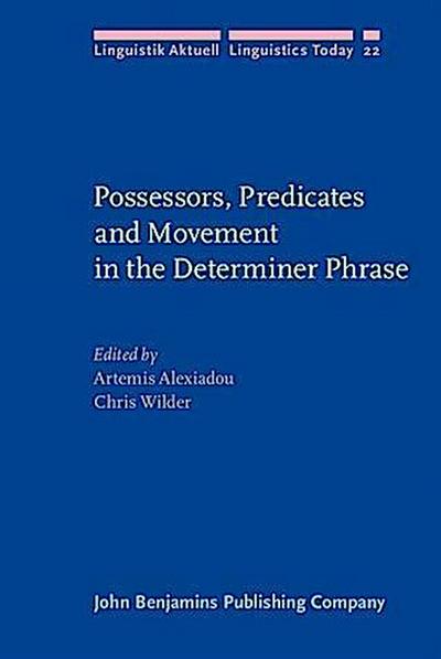 Possessors, Predicates and Movement in the Determiner Phrase