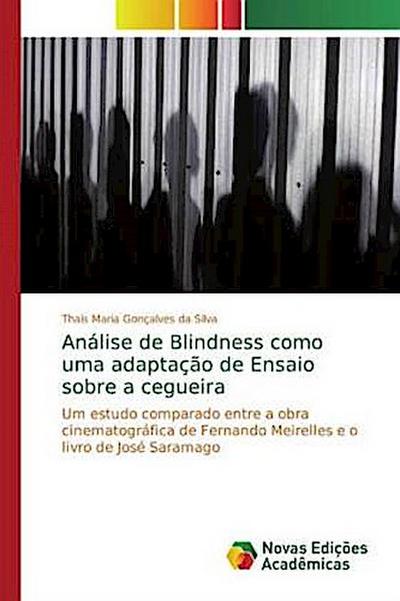 Análise de Blindness como uma adaptação de Ensaio sobre a cegueira