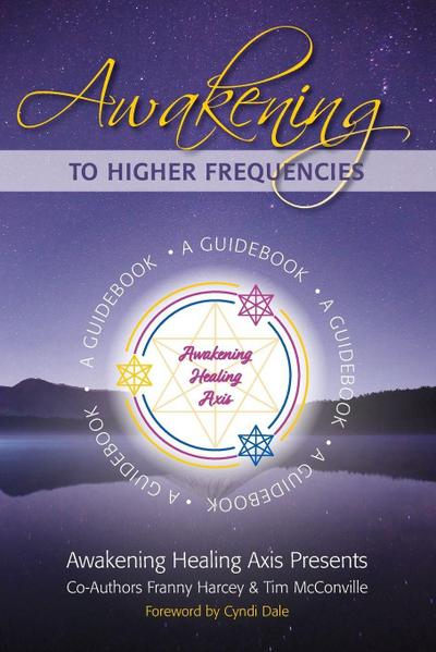 Awakening to Higher Frequencies