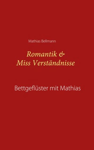 Romantik & Miss Verständnisse