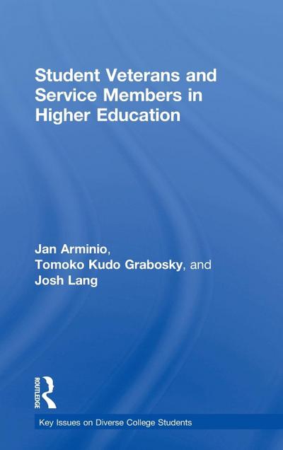 Student Veterans and Service Members in Higher Education