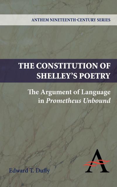 The Constitution of Shelley’s Poetry
