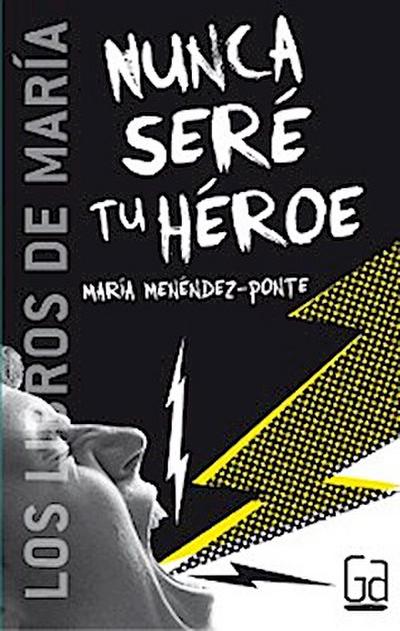 Nunca seré tu héroe
